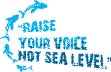 Raise your Voice not the sea level